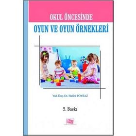 OKUL ÖNCESİNDE OKUL VE OYUN ÖRNEKLERİ - HATICE POYRAZ