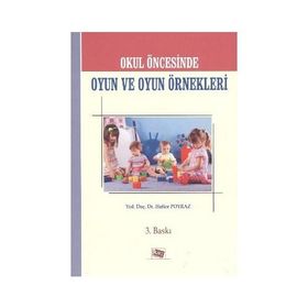 OKUL ÖNCESİNDE OKUL VE OYUN ÖRNEKLERİ - HATICE POYRAZ
