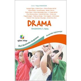 Okul öncesinden İlköğretime Kuramdan Uygulamaya Drama - İsmail Eraslan Ayşegül Oğuz Erdem Erem Harun Bertiz