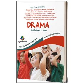 Okul öncesinden İlköğretime Kuramdan Uygulamaya Drama - İsmail Eraslan Ayşegül Oğuz Erdem Erem Harun Bertiz