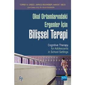 Okul Ortamlarındaki Ergenler İçin Bilişsel Terapi - Jarrod Reisweber Torrey a. Creed Aaron T. Beck
