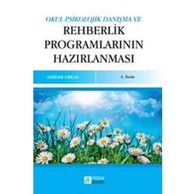 OKUL PSIKOLOJIK DANIŞMA VE REHBERLIK PROGRAMLARININ HAZIRLANMASI - SERDAR ERKAN