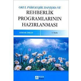 OKUL PSIKOLOJIK DANIŞMA VE REHBERLIK PROGRAMLARININ HAZIRLANMASI - SERDAR ERKAN