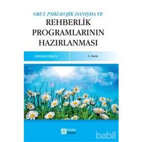 OKUL PSIKOLOJIK DANIŞMA VE REHBERLIK PROGRAMLARININ HAZIRLANMASI - SERDAR ERKAN