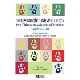 Okul Psikolojik Danışmanları İçin, Özel Eğitime Gereksinim Duyan Öğrencilere Yardım El Kitabı - Pegem Akademi Yayıncılık