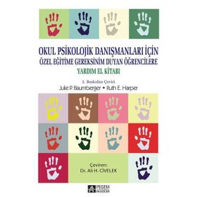 Okul Psikolojik Danışmanları İçin, Özel Eğitime Gereksinim Duyan Öğrencilere Yardım El Kitabı - Pegem Akademi Yayıncılık