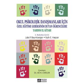 Okul Psikolojik Danışmanları İçin, Özel Eğitime Gereksinim Duyan Öğrencilere Yardım El Kitabı - Pegem Akademi Yayıncılık