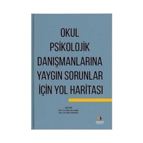 Okul Psikolojik Danışmanlarına Yaygın Sorunlar için Yol Haritası - Ahu Arıcıoğlu