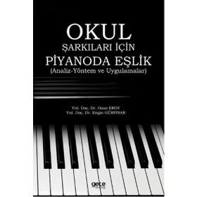 Okul Şarkıları İçin Piyanoda Eşlik / Engin Gürpınar / Gece Kitaplığı