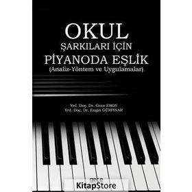 Okul Şarkıları İçin Piyanoda Eşlik / Engin Gürpınar / Gece Kitaplığı