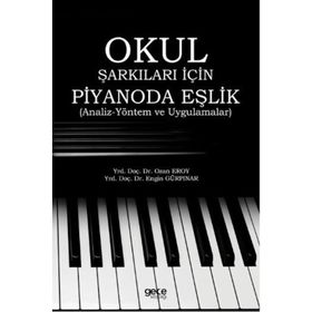 Okul Şarkıları İçin Piyanoda Eşlik / Engin Gürpınar / Gece Kitaplığı