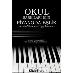 Okul Şarkıları İçin Piyanoda Eşlik / Engin Gürpınar / Gece Kitaplığı