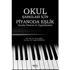 Okul Şarkıları İçin Piyanoda Eşlik / Engin Gürpınar / Gece Kitaplığı