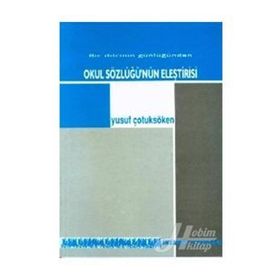 OKUL SÖZLÜĞÜNÜN ELEŞTİRİSİ BIR DILCININ GÜNLÜĞÜNDEN - YUSUF ÇOTUKSÖKEN