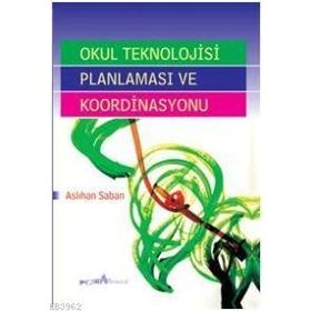 OKUL TEKNOLOJISI PLANLAMASI VE KOORDINASYONU - ASLIHAN SABAN
