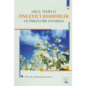 OKUL TEMELLI ÖNLEYİCİ REHBERLIK VE PSIKOLOJIK DANIŞMA - FIDAN KORKUT