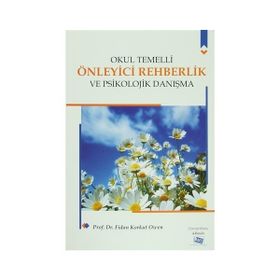 OKUL TEMELLI ÖNLEYİCİ REHBERLIK VE PSIKOLOJIK DANIŞMA - FIDAN KORKUT