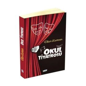 Okul Tiyatrosu - Ülker Kurtcan - Ülker Kurtcan