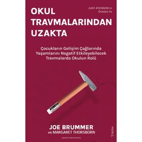 Okul Travmalarından Uzakta - Margaret Thorsbone