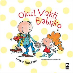 Okul Vakti Babişko - Dave Hackett