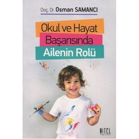 Okul ve Hayat Başarısında Ailenin Rolü - Osman Samancı