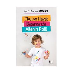 Okul ve Hayat Başarısında Ailenin Rolü - Osman Samancı