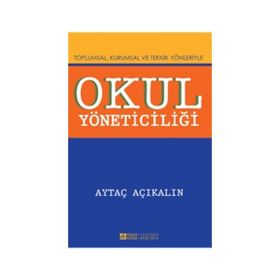 Okul Yöneticiliği - Aytaç Açıkalın