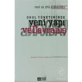 OKUL YÖNETİMİNDE YENI YAPI VE DAVRANIŞ - ZIYA BURSALIOĞLU