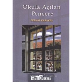 OKULA AÇILAN PENCERE - FERHAT KARAKAŞ