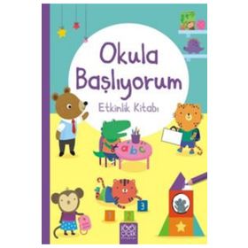 Okula Başlıyorum Etkinlik Kitabı - 1001 Çiçek Kitaplar