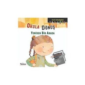 Okula Dönüş - Sınıf Arkadaşları - Elisenda Castells - Teleskop Popüler Bilim Yayınları