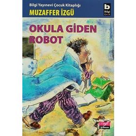 OKULA GIDEN ROBOT - GENEL