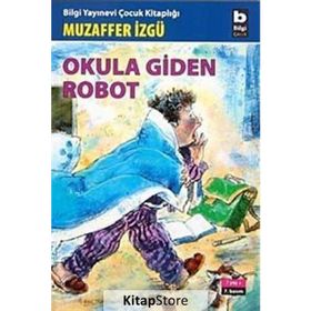 Okula Giden Robot - Muzaffer İzgü