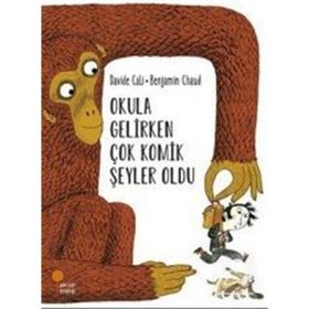 Okula Giderken Çok Komik Şeyler Oldu - Davide Cali