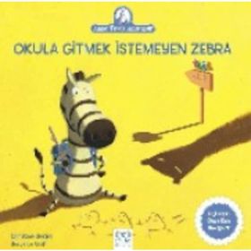 Okula Gitmek İstemeyen Zebra - Christine Beigel