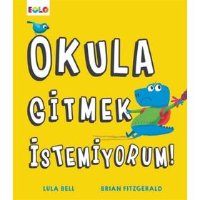 Okula Gitmek İstemiyorum - Lula Bell
