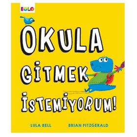 Okula Gitmek İstemiyorum - Lula Bell