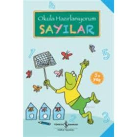 Okula Hazırlanıyorum Sayılar 5+ - Kolektif