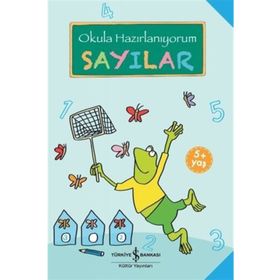 Okula Hazırlanıyorum Sayılar 5+ - Kolektif