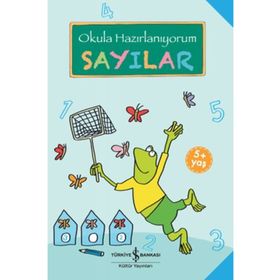 Okula Hazırlanıyorum Sayılar 5+ - Kolektif
