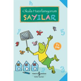 Okula Hazırlanıyorum Sayılar 5+ - Kolektif
