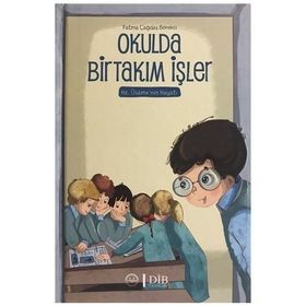 Okulda Bir Takım İşler - Hz Üsame nin Hayatı - Fatma Çağdaş Börekçi
