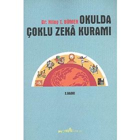 OKULDA ÇOKLU ZEKA KURAMI - NILAY T. BÜMEN