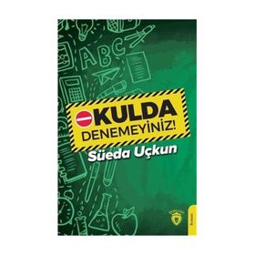 Okulda Denemeyiniz! - Süeda Uçkun