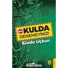 Okulda Denemeyiniz! - Süeda Uçkun