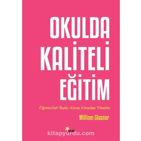 Okulda Kaliteli Eğitim - William Glasser