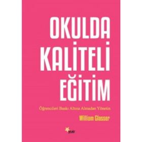 Okulda Kaliteli Eğitim - William Glasser