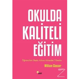 Okulda Kaliteli Eğitim - William Glasser