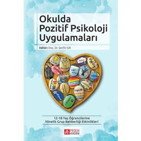 Okulda Pozitif Psikoloji Uygulamaları - Şerife Işık
