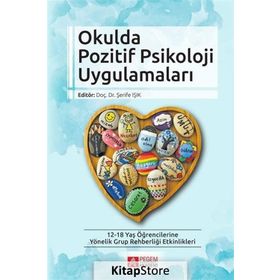Okulda Pozitif Psikoloji Uygulamaları - Şerife Işık
